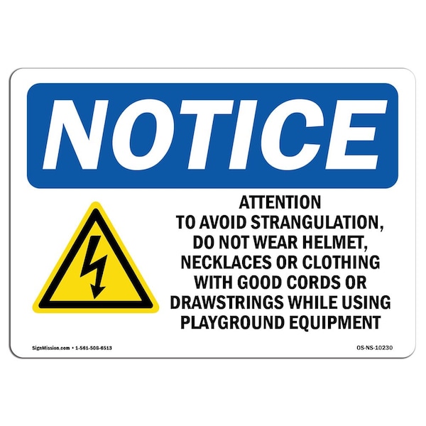 OSHA Sign, Attention To Avoid Strangulation With, 24in X 18in Aluminum, 18" W, 24" L, Landscape